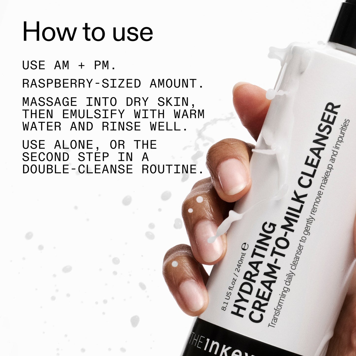 milk-cleanser-240ml-y6 Hydrating_Cream-to-Milk_Cleanser_-_180ml_How_to_Use_2000x2000_7a50f13c-72d5-4d49-b9fd-710362176255.jpg
